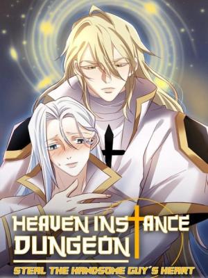 Heaven Instance Dungeon: Steal the Handsome Guy’s Heart