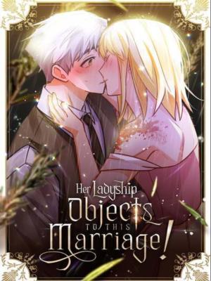 Her Ladyship Objects to this Marriage!