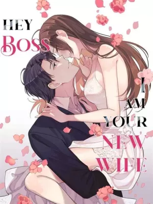 Hey Boss, I Am Your New Wife