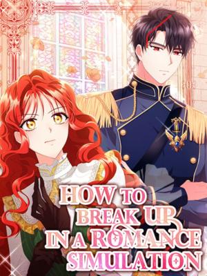 How to Break Up in a Romance Simulation