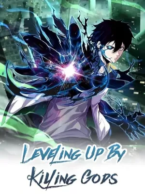 Leveling Up By Killing Gods