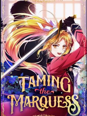 Taming The Marquess (I Tamed the Crazy Marquis)