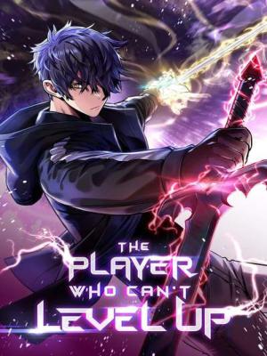 The Player Who Can’t Level Up