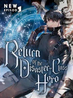 The Return of the Disaster-Class Hero