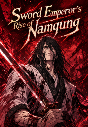 The Sword Emperor’s Path to Namgung