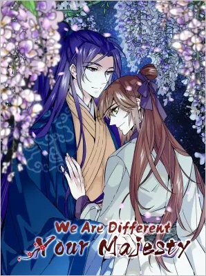 We Are Different, Your Majesty